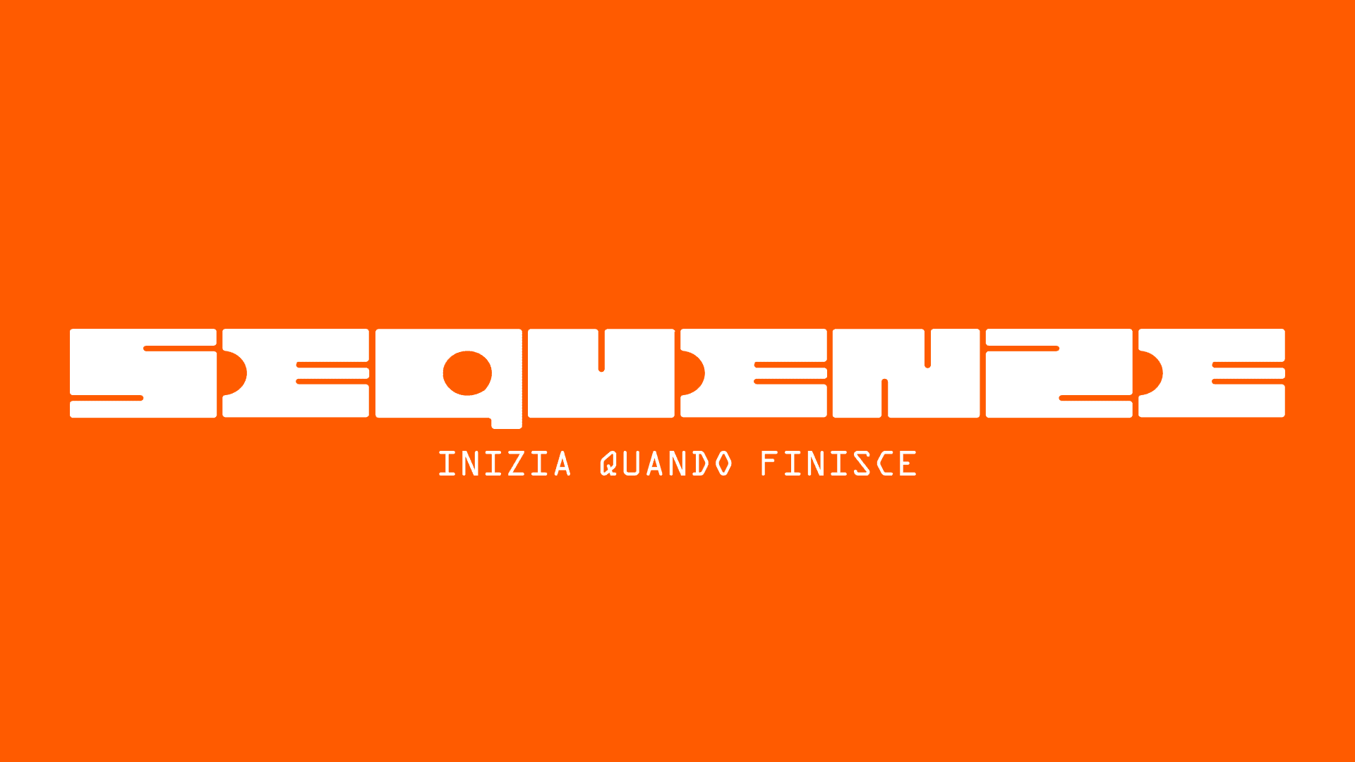 SEQUENZE / inizia quando finisce